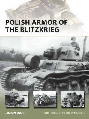 Polish Armor of the Blitzkrieg by Jamie Prenatt