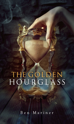 The Golden Hourglass by Ben Mariner
