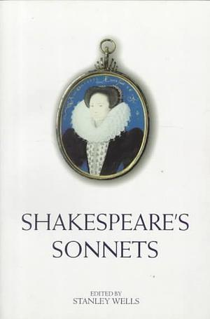 Shakespeare's Sonnets ; And, A Lover's Complaint by Paul Edmondson, Stanley Wells