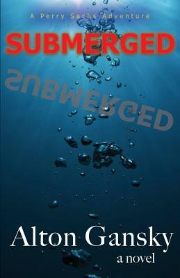 Submerged by Alton L. Gansky