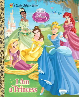 I am a Princess by Gabriella Matta, Andrea Posner-Sanchez, Francesco Legramandi