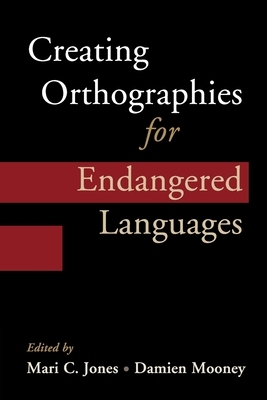 Creating Orthographies for Endangered Languages by 