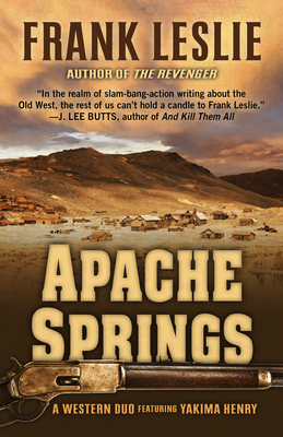 Apache Springs: A Western Duo by Frank Leslie