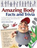 Amazing Body Facts and Trivia by Jack Challoner