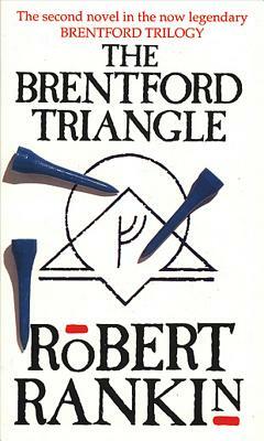 The Brentford Triangle by Robert Rankin