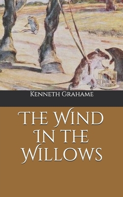 The Wind In the Willows by Kenneth Grahame