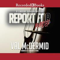 Report For Murder by Val McDermid