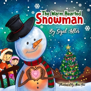 " The Warm-Hearted Snowman " by Sigal Adler