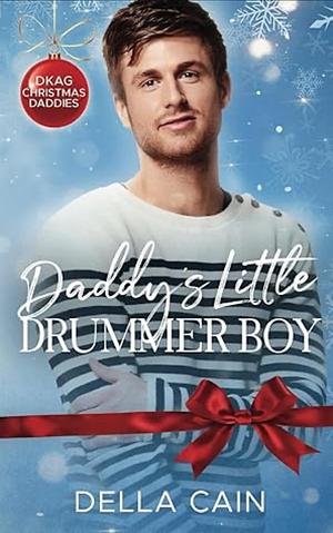 Daddy's Little Drummer Boy by Della Cain