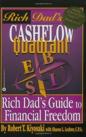 Rich Dad's Cashflow Quadrant by Robert T. Kiyosaki