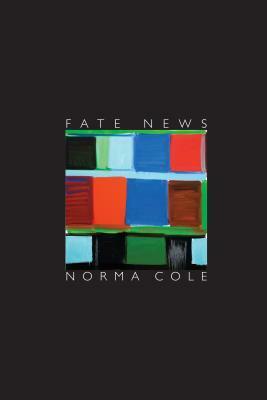 Fate News by Norma Cole