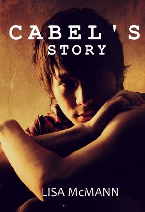 Cabel's Story by Lisa McMann