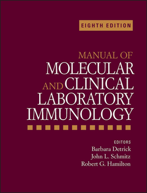 Manual of Molecular and Clinical Laboratory Immunology by 