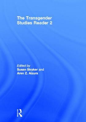 The Transgender Studies Reader 2 by 
