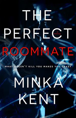 The Perfect Roommate by Minka Kent
