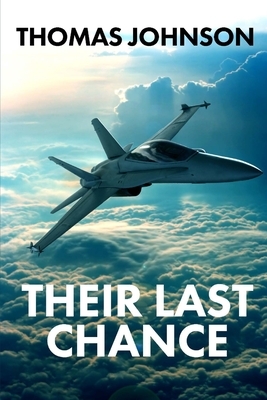 Their Last Chance: A Romantic Thriller by Thomas Johnson