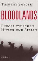 Bloodlands: Europa zwischen Hitler und Stalin by Timothy Snyder