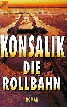 Die Rollbahn by Heinz G. Konsalik