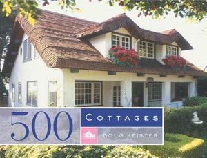 500 Cottages by Douglas Keister