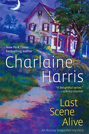 Last Scene Alive by Charlaine Harris