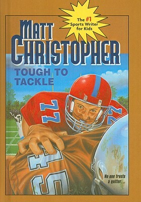 Tough to Tackle by Matt Christopher