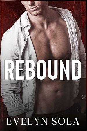 Rebound by Evelyn Sola