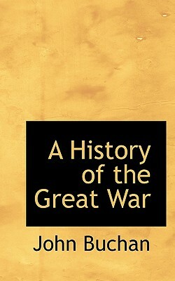 A History of the Great War by John Buchan