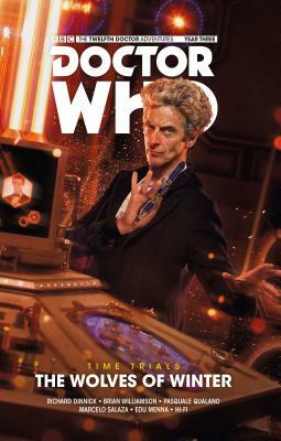 Doctor Who: The Twelfth Doctor: Time Trials Vol. 2: The Wolves of Winter by Richard Dinnick