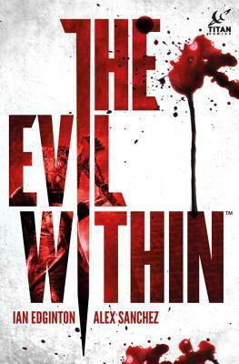 Evil Within by Alex Sanchez, Ian Edginton