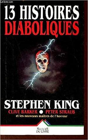 13 HISTOIRES DIABOLIQUES by Stephen King