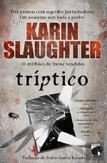 Tríptico by Karin Slaughter