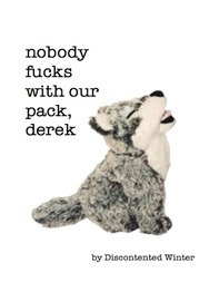 Nobody Fucks with our Pack, Derek by DiscontentedWinter