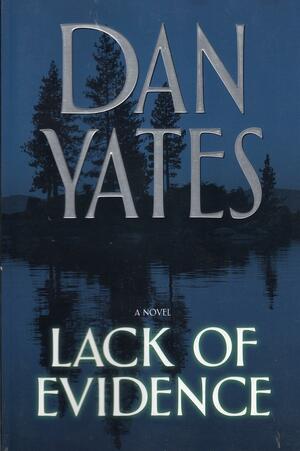 Lack of Evidence by Dan Yates