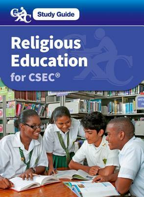 Religious Education for Csec CXC a Caribbean Examinations Council Study Guide by Lucy Carman, Caribbean Examinations Council