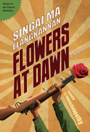 Flowers at Dawn by A.R. Venkatachalapathy, Singai Ma Elangkannan