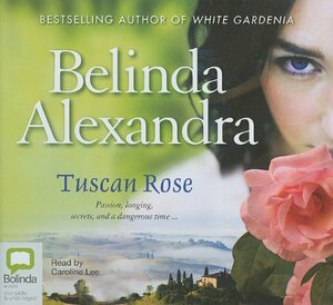 Tuscan Rose by Belinda Alexandra