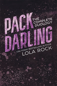 Pack Darling Duology by Lola Rock