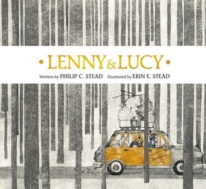 Lenny & Lucy by Philip C. Stead, Erin E. Stead