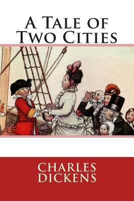 A Tale of Two Cities by Charles Dickens