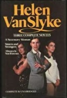 Helen Van Slyke: 3 Complete Novels by Helen Van Slyke