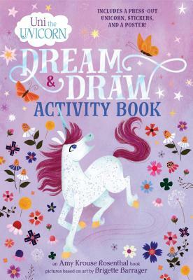 Uni the Unicorn Dream & Draw Activity Book by Amy Krouse Rosenthal