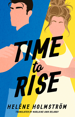 Time to Rise by Heléne Holmström