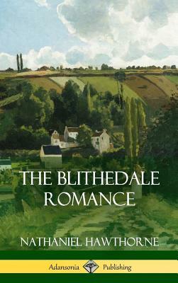 The Blithedale Romance (Hardcover) by Nathaniel Hawthorne