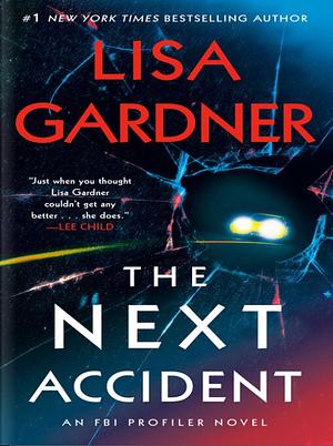 The Next Accident by Lisa Gardner