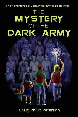 The Mystery of the Dark Army by Craig Philip Peterson