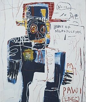 Jean-Michel Basquiat: Now's the Time by Dieter Buchhart, Glenn O'Brien, Franklin Sirmans, Christian Campbell, Olivier Berggruen