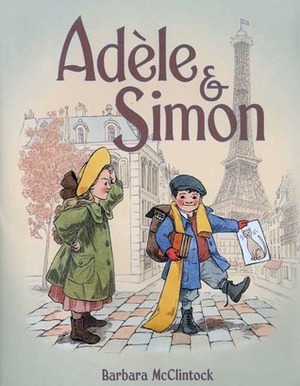 Adele and Simon Trade Book by Barbara McClintock