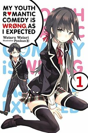 My Youth Romantic Comedy Is Wrong, As I Expected, Vol. 1 by Wataru Watari