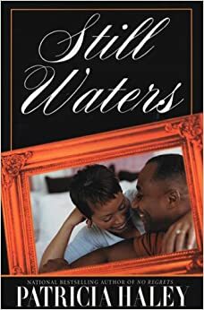 Still Waters by Patricia Haley