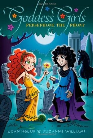 Persephone the Phony by Joan Holub, Suzanne Williams
